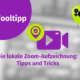 Grafik mit dem Titel "Tooltipp" und dem Text "Die lokale Zoom-Aufzeichnung: Tipps und Tricks". Mit einem lila Videokamera-Symbol und einer grünen Sprechblase mit Zahnrädern.