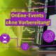 Eine Person sitzt an einem Schreibtisch mit der Hand auf der Stirn, gestresst vor Computerbildschirmen, die Diagramme anzeigen. Der eingeblendete Text lautet "Online-Events ohne Vorbereitung!" mit den Symbolen einer Sanduhr, eines Zahnrads und eines Fragezeichens.