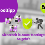 Grafik mit dem Titel "Tooltipp" und dem Text "Sicherheit in Zoom-Meetings: So geht's." Enthält Icons von Personen in einer Online-Veranstaltung, ein grünes Schild für Sicherheit, einen Einbrecher und einen Luftballon mit Zahnrädern.