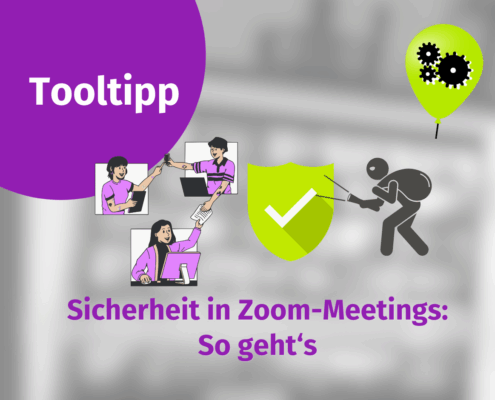 Grafik mit dem Titel "Tooltipp" und dem Text "Sicherheit in Zoom-Meetings: So geht's." Enthält Icons von Personen in einer Online-Veranstaltung, ein grünes Schild für Sicherheit, einen Einbrecher und einen Luftballon mit Zahnrädern.
