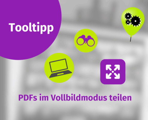 Eine deutsche Grafik mit dem Schriftzug "Tooltip" und "PDFs im Vollbildmodus teilen", mit den Symbolen eines Fernglases, eines Laptops, einer Bildschirmübertragung, von Vollbildpfeilen und einer Sprechblase mit Zahnrädern - alles vor einem unscharfen Hintergrund.