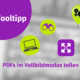 Eine deutsche Grafik mit dem Schriftzug "Tooltip" und "PDFs im Vollbildmodus teilen", mit den Symbolen eines Fernglases, eines Laptops, einer Bildschirmübertragung, von Vollbildpfeilen und einer Sprechblase mit Zahnrädern - alles vor einem unscharfen Hintergrund.