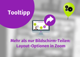 Eine Grafik mit dem Titel "Tooltipp" und dem Text "Mehr als nur Bildschirm freigeben: Layout-Optionen in Zoom." Es zeigt einen Monitor mit Präsentation, einen lila Pfeil und einen grünen Ballon mit Zahnradsymbolen.