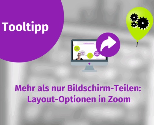 Grafik mit dem Titel "Tooltipp". Im Zentrum ein Computerbildschirm mit einer Zoom-Konferenz, daneben ein Pfeilsymbol. Unten steht: "Mehr als nur automatisch gespeicherter Entwurf: Layout-Optionen in Zoom".