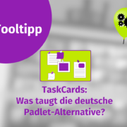 Grafik mit dem Titel "Tooltipp". In der Mitte ist ein stilisiertes digitales Pinnwand-Board zu sehen. Darunter steht: "TaskCards: Was taugt die deutsche Padlet-Alternative?" Rechts oben ein gelber Luftballon mit Zahnrädern.