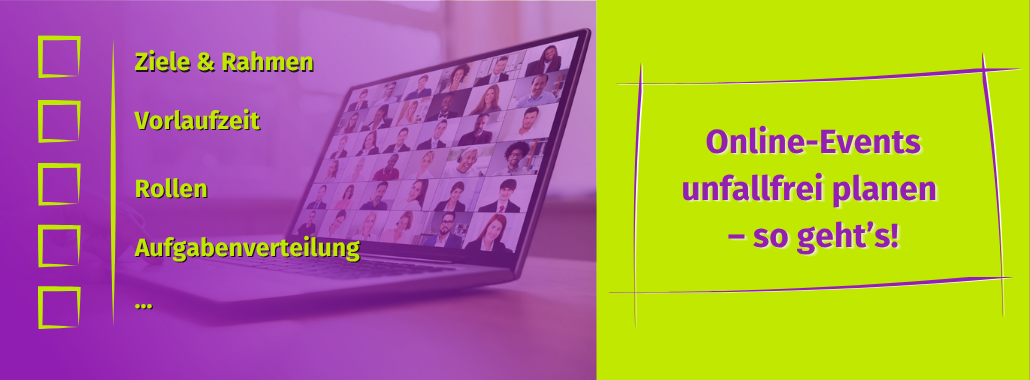 Ein Laptop zeigt einen Videoanruf mit vielen Teilnehmern. Auf der linken Seite führt eine Checkliste durch die Eventplanung. Rechte Seite: "Online-Events unfallfrei planen - so geht's!" Perfekt, um deine nächste Online-Veranstaltung zu planen.