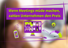 Eine Grafik mit dem Text "Wenn Meetings müde machen, zahlen Unternehmen den Preis." Zeigt einen leeren Akku, eine Videokonferenz am Computer, ein schwaches Licht und eine fallende Performance-Anzeige.