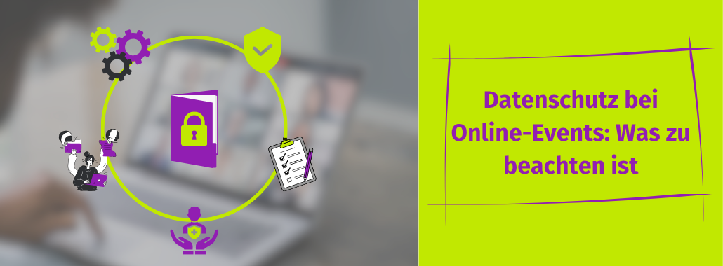 Eine Grafik mit Symbolen für Sicherheit, Zahnräder, Personen, ein verschlossenes Buch und eine Checkliste neben dem deutschen Text: „Datenschutz bei Online-Veranstaltungen: Was zu beachten ist“ auf hellgrünem Hintergrund – die wichtige Aspekte wie Rechtssicherheit bei Online-Veranstaltungen und die Bedeutung der Datenschutzerklärung im Webinar hervorhebt.