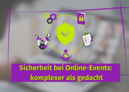 Sicherheit bei Online-Events: komplexer als gedacht