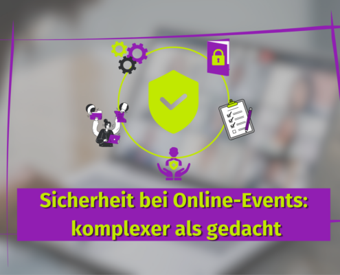 Sicherheit bei Online-Events: komplexer als gedacht