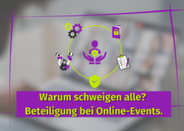 Warum schweigen alle? Beteiligung bei Online-Events