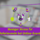 Weniger Stress für Referierende bei Online-Events